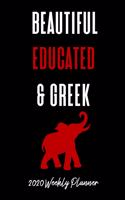 Beautiful Educated & Greek 2020 Weekly Planner: A 52-Week Calendar for Delta SIGMA Theta Sorors