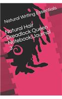 Natural Hair Dreadlock Queen Notebook/Journal 3