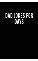 Dad Jokes for Days: Blank Lined Journal