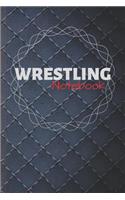 Wrestling Notebook: Wrestle Notebook & Sport Journal Quote - Coach Diary To Write In (110 Lined Pages, 6 x 9 in) For Training - Fight