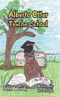 Alberto Otter Teaches School