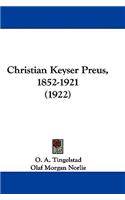 Christian Keyser Preus, 1852-1921 (1922)