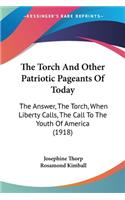 Torch And Other Patriotic Pageants Of Today
