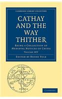 Cathay and the Way Thither 2 Volume Paperback Set