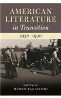 American Literature in Transition, 1930-1940