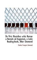 De Viris Illustribus urbis Romae a Romulo ad Augustum, a Latin Reading-book, After Lhomond