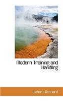 Modern Training and Handling