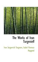 The Works of Ivan Turgenieff