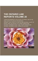 The Ontario Law Reports Volume 20; Cases Determined in the Court of Appeal and in the High Court of Justice for Ontario