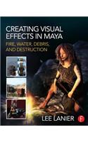 Creating Visual Effects in Maya