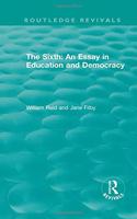 The Sixth: An Essay in Education and Democracy