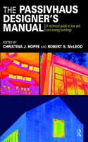 The Passivhaus Designer's Manual