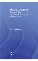 Moving Through and Passing On: Fulani Mobility, Survival and Identity in Ghana