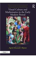 Visual Culture and Mathematics in the Early Modern Period