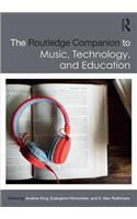 Routledge Companion to Music, Technology, and Education