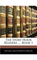 The Story Hour Readers ..., Book 1