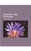 Lithotrity and Lithotomy