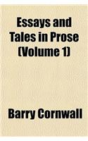 Essays and Tales in Prose Volume 1