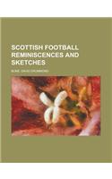 Scottish Football Reminiscences and Sketches