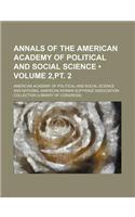 Annals of the American Academy of Political and Social Science (Volume 2, PT. 2)