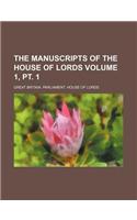 The Manuscripts of the House of Lords Volume 1,