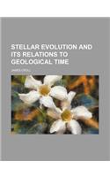 Stellar Evolution and Its Relations to Geological Time