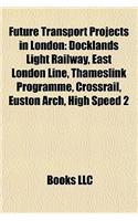 Future Transport Projects in London