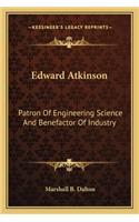 Edward Atkinson: Patron Of Engineering Science And Benefactor Of Industry(English)