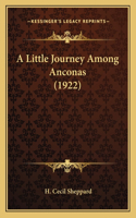 A Little Journey Among Anconas (1922)