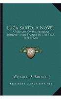 Luca Sarto, a Novel