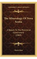 The Mineralogy of Nova Scotia