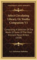 Select Circulating Library, or Youths Companion V1