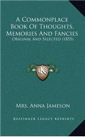 A Commonplace Book of Thoughts, Memories and Fancies: Original and Selected (1855)