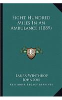 Eight Hundred Miles In An Ambulance (1889)