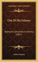 Out Of His Fulness