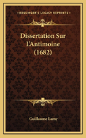 Dissertation Sur L'Antimoine (1682): (French)