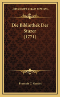 Die Bibliothek Der Stuzer (1771)