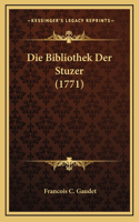 Die Bibliothek Der Stuzer (1771)