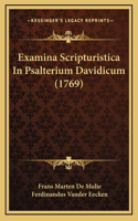 Examina Scripturistica In Psalterium Davidicum (1769)