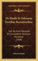 De Iliadis Et Odysseae Partibus Recentioribus