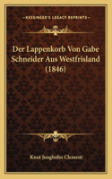 Der Lappenkorb Von Gabe Schneider Aus Westfrisland (1846)