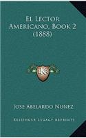 El Lector Americano, Book 2 (1888)