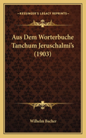 Aus Dem Worterbuche Tanchum Jeruschalmi's (1903): (German)