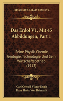 Erdol V1, Mit 45 Abbildungen, Part 1