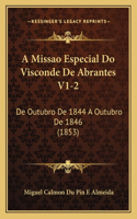 A Missao Especial Do Visconde De Abrantes V1-2