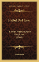 Hebbel Und Ibsen
