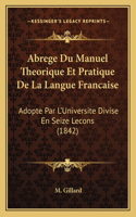 Abrege Du Manuel Theorique Et Pratique De La Langue Francaise