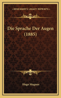 Die Sprache Der Augen (1885): (German)