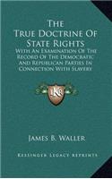 The True Doctrine Of State Rights