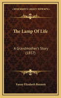 The Lamp Of Life: A Grandmother's Story (1857)